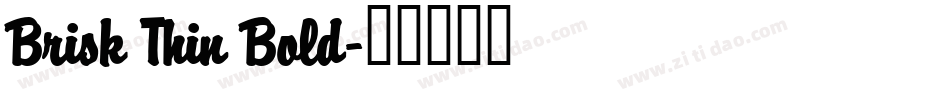 Brisk Thin Bold字体转换